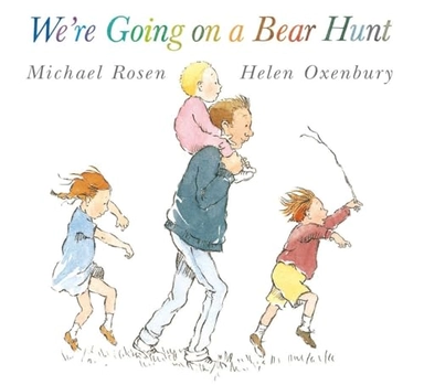 We're going on a bear hunt; Michael Rosen; 1993