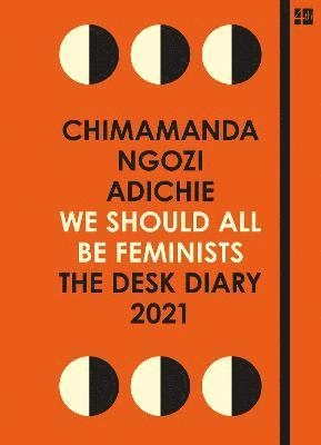 We Should All Be Feminists: The Desk Diary 2021; Chimamanda Ngozi Adichie; 2020