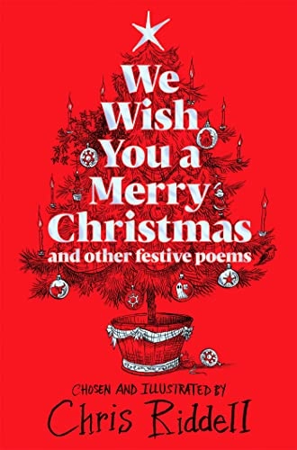 We Wish You A Merry Christmas and Other Festive Poems; Chris Riddell; 2022