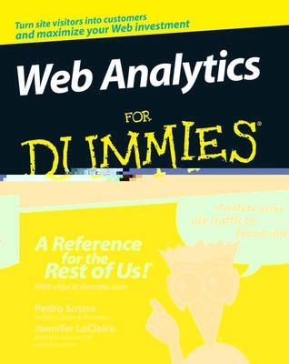 Web Analytics For Dummies; Pedro Sostre, Jennifer LeClaire; 2007