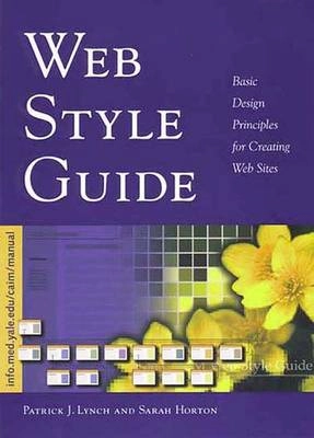 Web style guide : basic design principles for creating web sites; Patrick J. Lynch; 1999