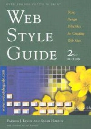 Web style guide : basic design principles for creating web sites; Patrick J. Lynch; 2001