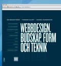 Webbdesign. Budskap, form och teknik