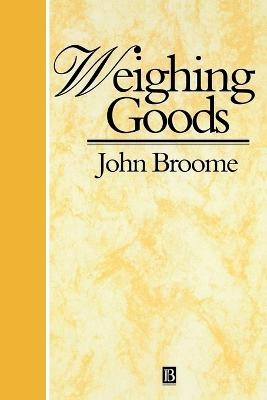 Weighing goods - equality, uncertainty and time; John Broome; 1995