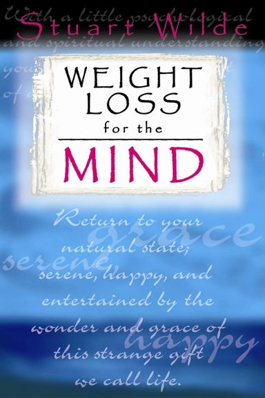 Weight loss of the mind; Stuart Wilde; 1998