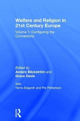 Welfare and religion in 21st century Europe · Configuring the connections, Vol. 1