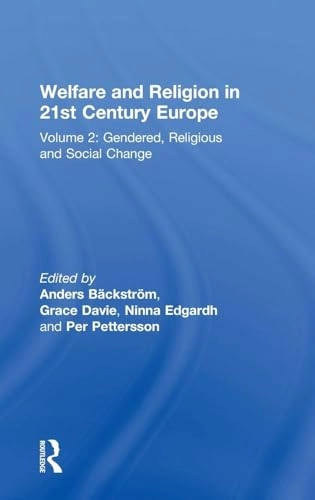 Welfare and religion in 21st century Europe · Vol. 2 · Gendered, religious and social change