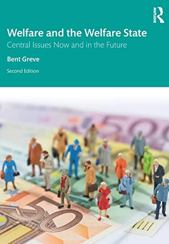 Welfare and the welfare state : central issues now and in the future; Bent Greve; 2020