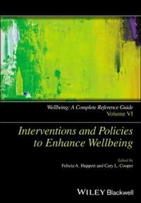 Wellbeing: A Complete Reference Guide, Volume VI, Interventions and Policie