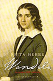 Wendela : En modern 1800-talskvinna (ny utgåva); Brita Hebbe; 1997