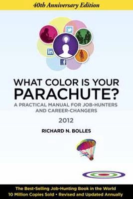 What Color is Your Parachute?; Richard Nelson Bolles; 2011