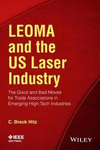 What Emerging Technology Industries Can Learn from LEOMA; C. Breck Hitz; 2015