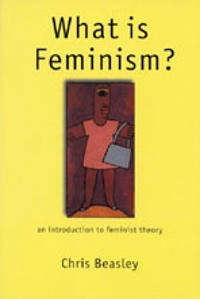 What is feminism? : an introduction to feminist theory; Chris Beasley; 1999