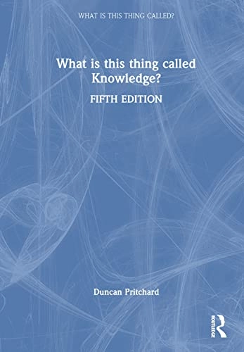 What is this thing called Knowledge?