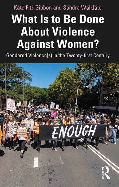 What is to be done about violence against women? : gendered violence(s) in the twenty-first century