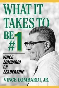 What It Takes to Be #1; Vince Lombardi, Lombardi; 2003