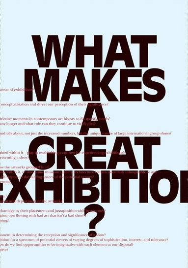 What makes a great exhibition? : [questions of practice]; Paula Marincola; 2006