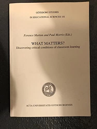 What matters? : discovering critical conditions of classroom learning