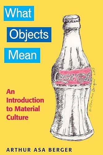 What objects mean : an introduction to material culture