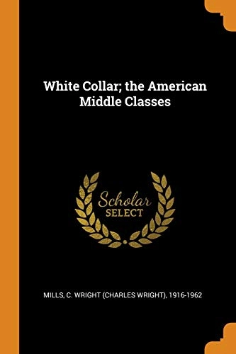 White collar : the American middle classes