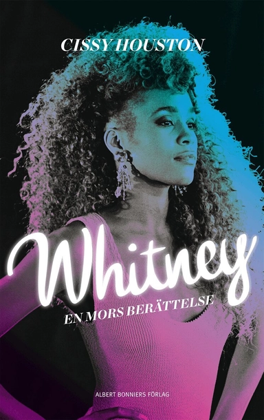 Whitney : en mors berättelse; Cissy Houston; 2014