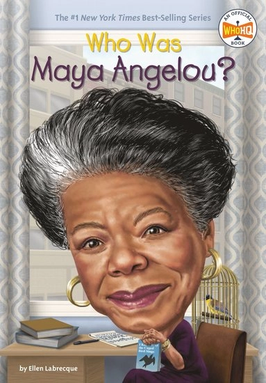 Who Was Maya Angelou?; Ellen Labrecque, Who Hq; 2016