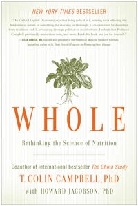 Whole : rethinking the science of nutrition [Elektronisk resurs]