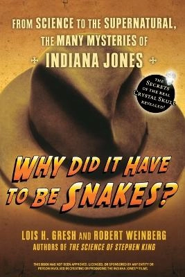 Why Did It Have To Be Snakes?: From Science to the Supernatural, The Many M