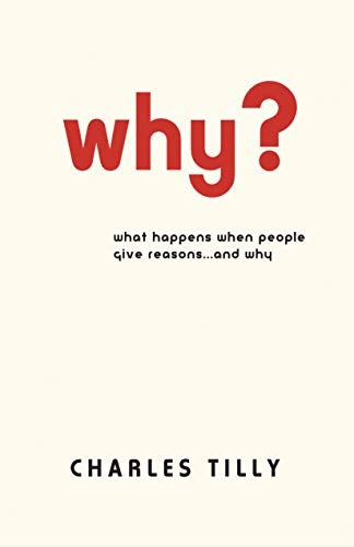 Why? : [what happens when people give reasons... and why]