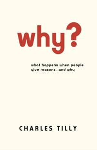 Why? : [what happens when people give reasons... and why]