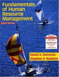 WIE Human Resource Management, 8th Edition, International Edition; David A. De Cenzo, Stephen P. Robbins; 2004