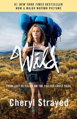 Wild: From Lost to Found on the Pacific Crest Trail; Cheryl Strayed; 2014