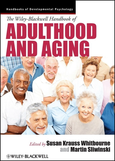Wiley-Blackwell Handbook of Adulthood and Aging
