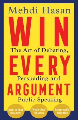 Win Every Argument; Mehdi Hasan; 2024