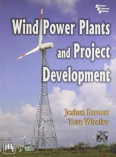 Wind power plants and project development; Joshua Earnest; 2011