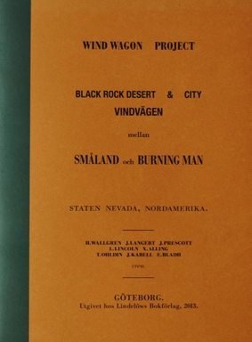 Wind wagon project : Black rock dessert & City; Henrik Wallgren; 2013