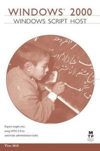 Windows Script Host; Timothy Hill; 1999