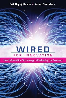 Wired for innovation : how information technology is reshaping the economy