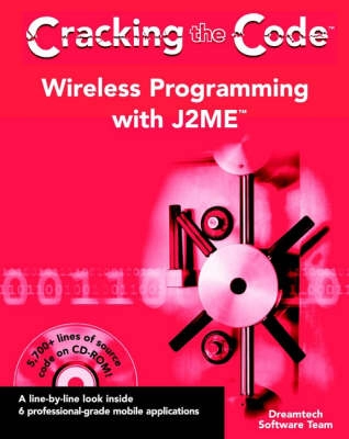 Wireless Programming with J2METM : Cracking the CodeTM; Dreamtech Software India; 2002
