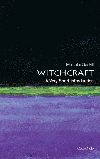 Witchcraft : a very short introduction; Malcolm Gaskill; 2010