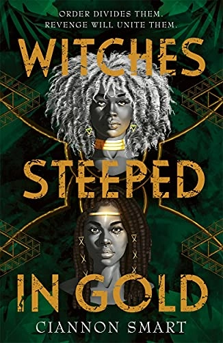 Witches Steeped in Gold; Ciannon Smart; 2021