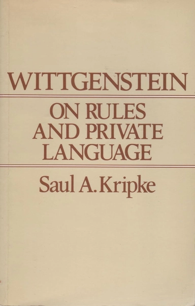 Wittgenstein on rules and private language; Saul Kripke; 1982