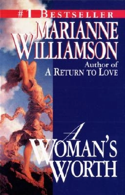 Woman's Worth; Marianne Williamson; 1994