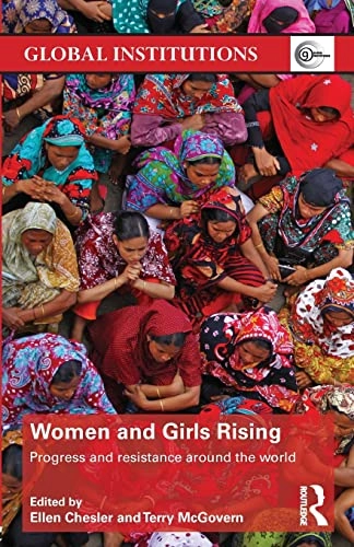 Women and girls rising : progress and resistance around the world; Ellen Chesler och Terry McGovern; 2016