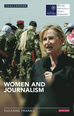 Women and journalism; Suzanne Franks; 2013