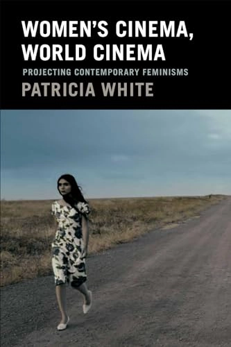 Women's cinema, world cinema : projecting contemporary feminisms