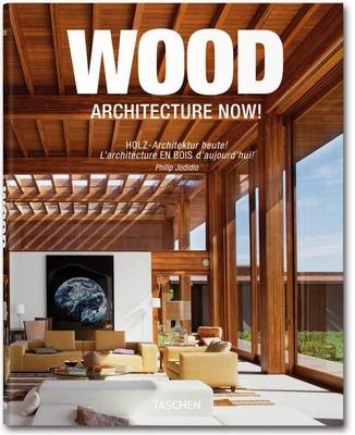 Wood architecture now! = HOLZ - Architektur heute! = L'architecture en bois d'aujourd'hui!; Philip. Jodidio; 2011