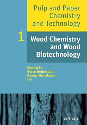 Wood chemistry and wood biotechnology; Monica Ek, Göran Gellerstedt, Gunnar Henriksson; 2009