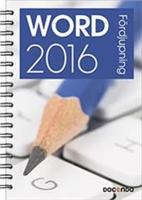 Word 2016 Fördjupning; Eva Ansell; 2017