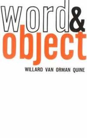 Word and object; W. V. Quine; 1964